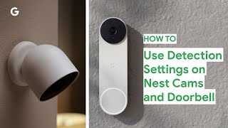 How to Use Detection Settings on Nest Cams and Doorbell