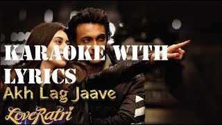 Akh Lad Jaave Karaoke With Lyrics  Aayush Sharma  Warina Hussain  Badshah