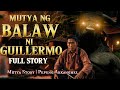 MUTYA NG BALAW NI GUILLERMO (Mutya Story)