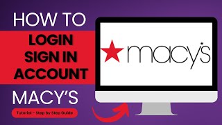 How to Login to Macy's Account?