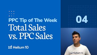 Total Sales vs. PPC Sales | PPC Tip of the Week