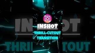 InShot | Thrill Cutout Transition Tutorial 🍃 | #shorts #tutorial