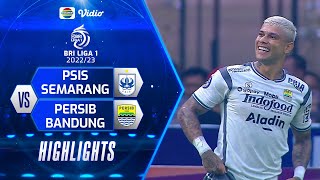 Highlights - PSIS Semarang VS Persib Bandung | BRI Liga 1 2022/2023