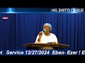 eben ezer eben ezer bethesda church of god rev. alfred joseph service 12 27 2024