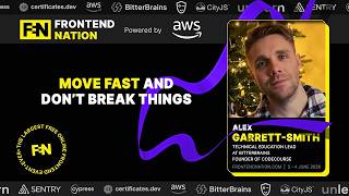 Frontend Nation 2026: Move Fast and Don’t Break Things by Alex Garrett-Smith