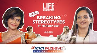 Breaking Stereotypes | Mandira Bedi | Life Unscripted Ep.7 | Chapter 1