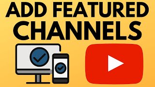How To Add a Featured Channel to Your YouTube Channel - PC & Phone - 2024