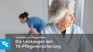 Die Leistungen der TK-Pflegeversicherung | Erklärfilm zur Pflegerefom