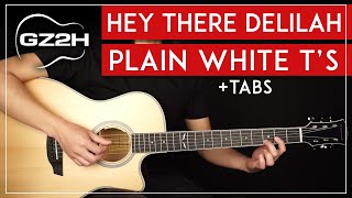 Hey There Delilah Guitar Tutorial Plain White T's Guitar Lesson |Easy Fingerpicking|