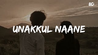 Unakkul Naane Song 8D - Instagram Trending Song