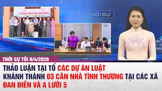 Thời sự tối 08/04/2026 || KHÁNH THÀNH 03 CĂN NHÀ TÌNH THƯƠNG TẠI CÁC XÃ ĐAN ĐIỀN VÀ A LƯỚI 5