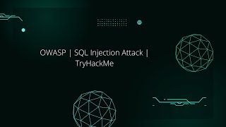 OWASP | SQL Injection Attack | TryHackMe