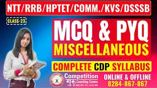 NTT / RRB/HPTET/ COMM./ KVS /DSSSB: MCQ \u0026 PYQ Miscellaneous | COMPLETE CDP SYLLABUS #competitionguru