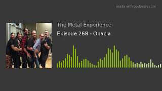 Episode 268 - Opacia