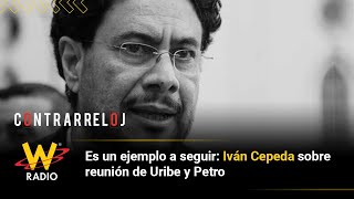 Es un ejemplo a seguir: Iván Cepeda sobre reunión de Uribe y Petro