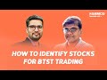 How to Identify Stocks for BTST Trading | SOURAV SENGUPTA  | Episode 158