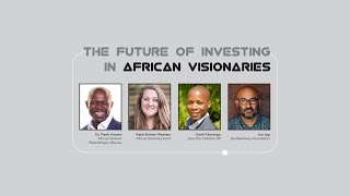 The Future of Investing in African Visionaries