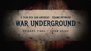 RGAME.NETWORK | WAR UNDERGROUND ( PHIM GIANG HỒ GTA SA ) | EPISODE FINAL - SHOW SLIDE ( INTRO )