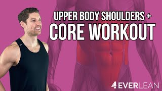 Upper Body Shoulders + Core Workout | 4EVERLEAN