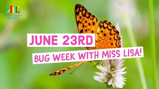 2021 Summer Reading Program: Bug Week!