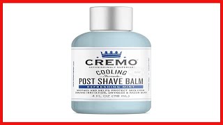 Great product -  Cremo Cooling Formula Post Shave Balm, Soothes, Cools And Protects Skin From Shavin