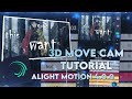 3D MOVE CAM TUTORIAL ! || ALIGHT MOTION 4.0.0