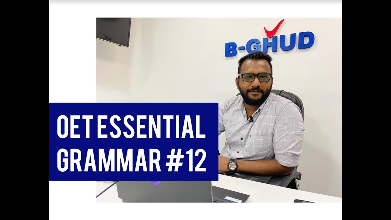 B-GHUD OET ESSENTIAL GRAMMAR #12 - YouTube