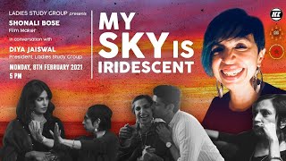 My Sky is Iridescent : Filmmaker Shonali Bose in conversation with Diya Jaiswal