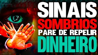 13 SINAIS Q VOCÊ ESTA REPELINDO DINHEIRO