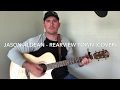 Jason Aldean - Rearview Town (Cover by Clayton Smalley)