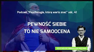 Pewność siebie to nie samoocena