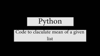 Python: Code to calculate mean of a list