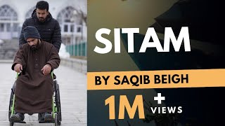 SITAM || OFFICIAL KASHMIRI SAD SONG ||  SAQIB BEIGH || 2021 #saqibbeigh