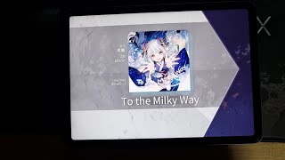 [Arcaea] To the Milky Way Future