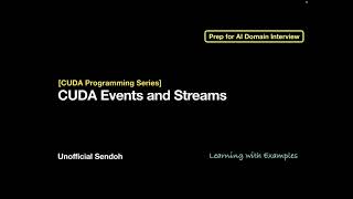 [CUDA Programming Series] CUDA Events and Streams