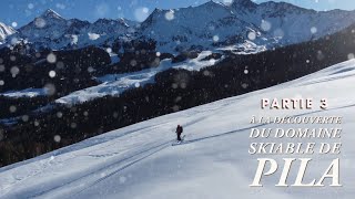 À la découverte du domaine skiable de Pila, partie 3