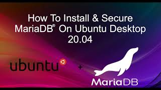 [24] How To Install & Secure MariaDB On Ubuntu Desktop 20.04
