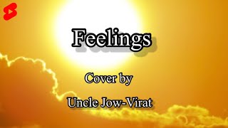 Feelings-Morris Albert (cover by Uncle Jow-Virat),#shorts
