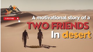 The Inspiring Journey of Two Friends in the Desert