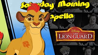 The Lion Guard Theme - Saturday Morning Acapella