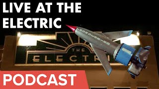 Pod 201: Live at the Electric