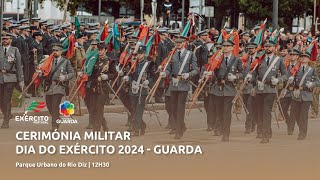 Cerimónia Militar do Dia do Exército 2024 - Guarda