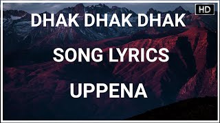#Dhak Dhak Dhak Song(Lyrics) | Uppena | Devi Sri Prasad |  Sarath Santhosh, Hari Priya