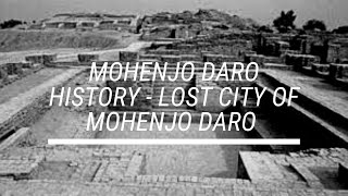 Mohenjo Daro History | Lost City Of Mohenjo Daro |Mount of Dead Mohenjo Daro