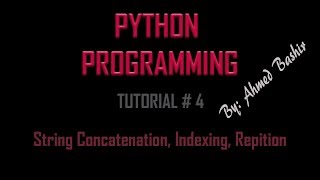 Python Tutorial 4- String Concatenation, Indexing and Embedding