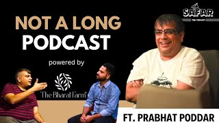 Prabhat Poddar | Climate Change, Women Safety, Heartbreaks, Corruption | Safar - The Podcast | EP13