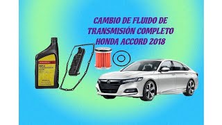 CAMBIO DE ACEITE DE TRANSMISIÓN COMPLETO A DETALLE HONDA ACCORD 2018