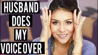 HUSBAND DOES MY VOICEOVER - w/ Steve Greene