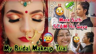 Got * SCAMMED * By a MAKE-UP ARTIST ❌️😡 | My WEDDING MAKE-UP TRIAL \u0026 Family Reaction 🙈👰‍♀