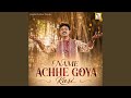 NAME ACHHE GOYA KASI
